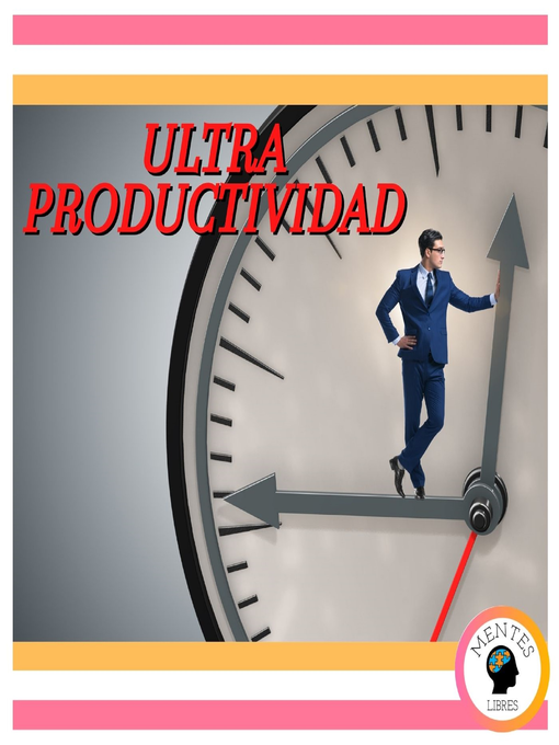 Title details for Ultra Productividad by MENTES LIBRES - Available